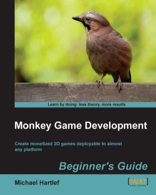 Cover image: Monkey Game Development: Beginner's Guide 1st edition 9781849692038