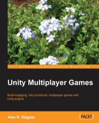 Cover image: Unity Multiplayer Games 1st edition 9781849692328