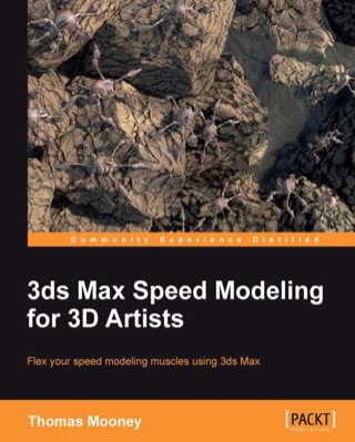 Cover image: 3ds Max Speed Modeling for 3D Artists 1st edition 9781849692366