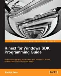 Cover image: Kinect for Windows SDK Programming Guide 1st edition 9781849692380