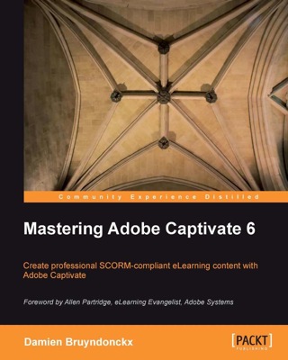 Cover image: Mastering Adobe Captivate 6 1st edition 9781849692441