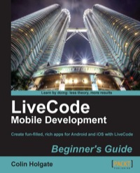 صورة الغلاف: LiveCode Mobile Development Beginner's Guide 1st edition 9781849692489