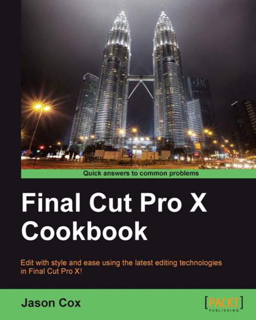 Final Cut Pro X Cookbook 1st Edition