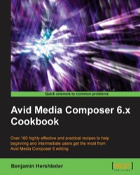 Cover image: Avid Media Composer 6.x Cookbook 1st edition 9781849693004
