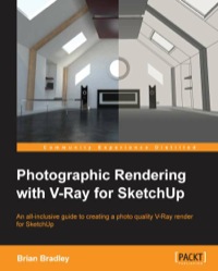 表紙画像: Photographic Rendering with VRay for SketchUp 1st edition 9781849693226