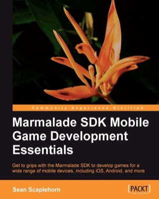 表紙画像: Marmalade SDK Mobile Game Development Essentials 1st edition 9781849693363