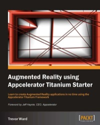Titelbild: Augmented Reality using Appcelerator Titanium Starter 1st edition 9781849693905
