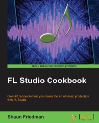 Immagine di copertina: FL Studio Cookbook 1st edition 9781849694148