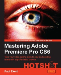 表紙画像: Mastering Adobe Premiere Pro CS6 Hotshot 1st edition 9781849694780