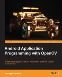 Cover image: Android Application Programming with OpenCV 1st edition 9781849695206