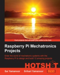 Imagen de portada: Raspberry Pi Mechatronics Projects HOTSHOT 1st edition 9781849696227