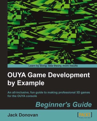 Cover image: OUYA Game Development by Example 1st edition 9781849697224