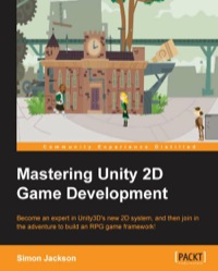 Imagen de portada: Mastering Unity 2D Game Development 1st edition 9781849697347