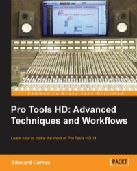 Immagine di copertina: Pro Tools HD: Advanced Techniques and Workfl ows 1st edition 9781849698160