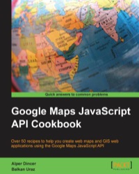 表紙画像: Google Maps JavaScript API Cookbook 1st edition 9781849698825