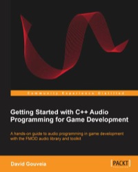 表紙画像: Getting Started with C++ Audio Programming for Game Development 1st edition 9781849699099