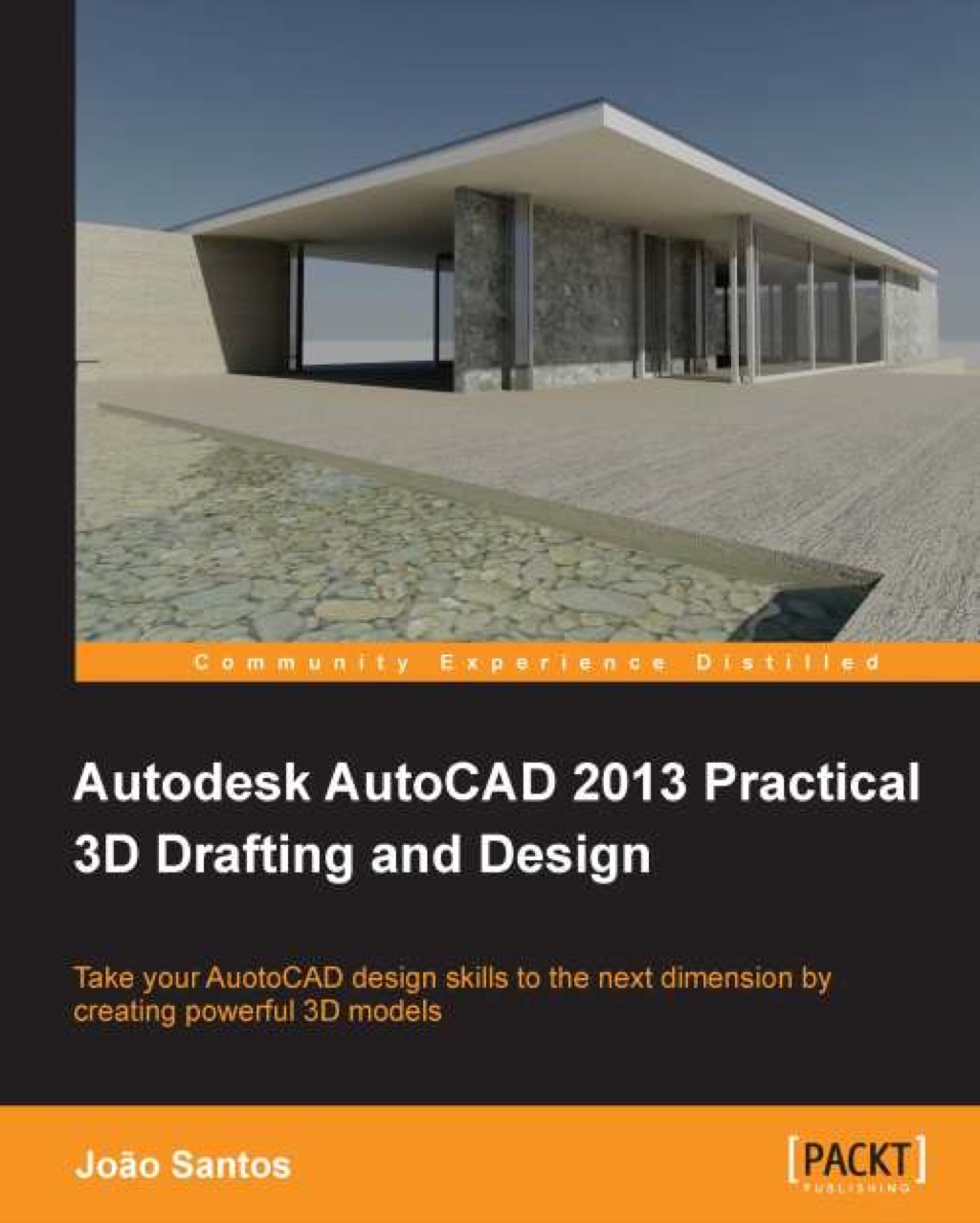 Autodesk AutoCAD 2013 Practical 3D Drafting and Design 1st Edition