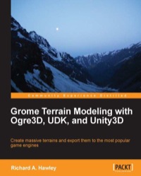 صورة الغلاف: Grome Terrain Modeling with Ogre3D, UDK, and Unity3D 1st edition 9781849699396
