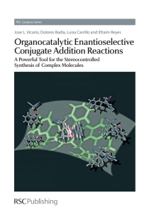Imagen de portada: Organocatalytic Enantioselective Conjugate Addition Reactions 1st edition 9781849730242