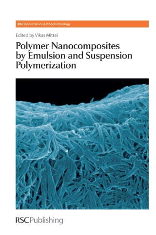 Cover image: Polymer Nanocomposites by Emulsion and Suspension Polymerization 1st edition 9781847552259