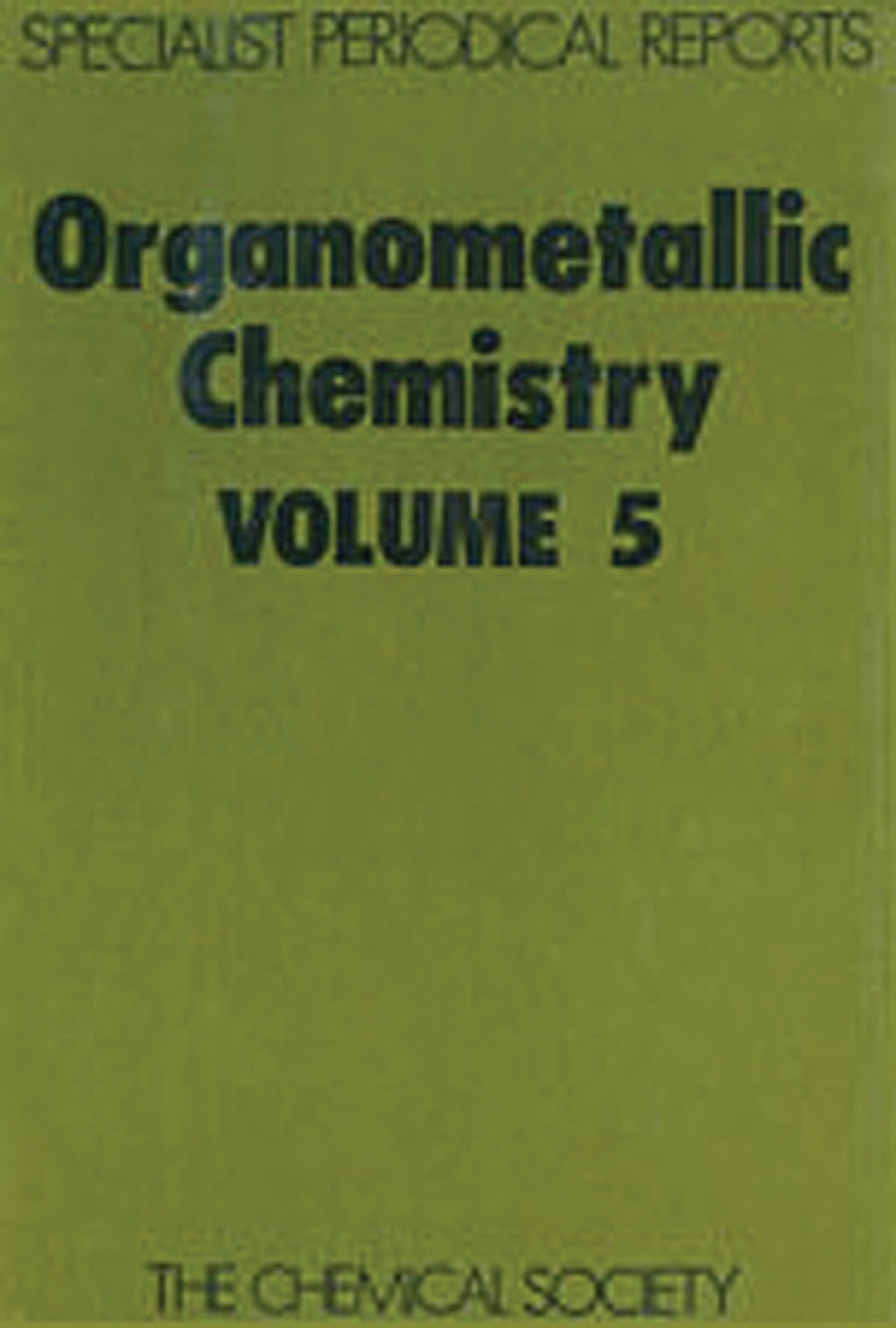 Organometallic Chemistry Volume 5 1st Edition