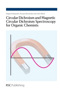 Imagen de portada: Circular Dichroism and Magnetic Circular Dichroism Spectroscopy for Organic Chemists 1st edition 9781847558695