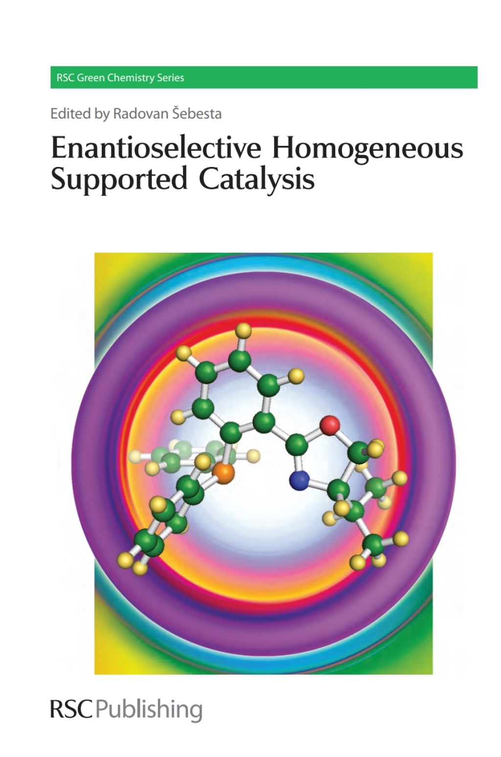 Enantioselective Homogeneous Supported Catalysis 1st Edition