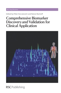 Imagen de portada: Comprehensive Biomarker Discovery and Validation for Clinical Application 1st edition 9781849734226