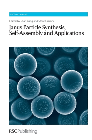 صورة الغلاف: Janus Particle Synthesis, Self-Assembly and Applications 1st edition 9781849734233