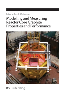Imagen de portada: Modelling and Measuring Reactor Core Graphite Properties and Performance 1st edition 9781849733908