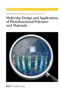 Cover image: Molecular Design and Applications of Photofunctional Polymers and Materials 1st edition 9781849735759