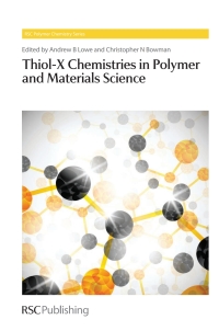 Omslagafbeelding: Thiol-X Chemistries in Polymer and Materials Science 1st edition 9781849736602