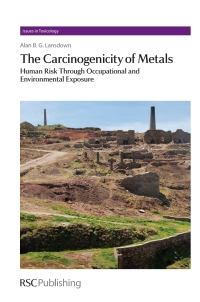 Imagen de portada: The Carcinogenicity of Metals 1st edition 9781849737180