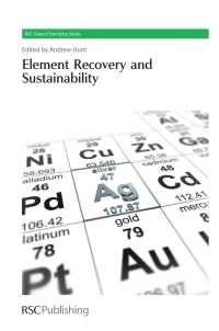 Titelbild: Element Recovery and Sustainability 1st edition 9781849736169