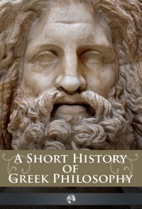 Cover image: A Short History of Greek Philosophy 1st edition 9781849891493