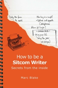 Omslagafbeelding: How To Be A Sitcom Writer 2nd edition 9781783339389