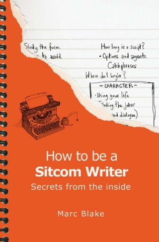 Cover image: How To Be A Sitcom Writer 3rd edition 9781783339389