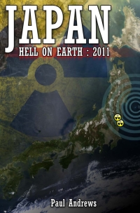 Omslagafbeelding: Japan - Hell on Earth: 2011 1st edition 9781908752413