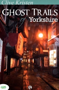 Cover image: Ghost Trails of Yorkshire 2nd edition 9781782341895