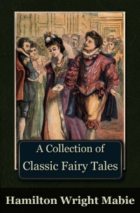 Omslagafbeelding: A Collection of Classic Fairy Tales 1st edition 9781785389337