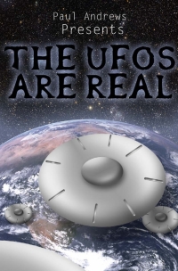 Cover image: Paul Andrews Presents - THE UFOs are Real 1st edition 9781781669365