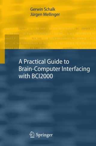 Imagen de portada: A Practical Guide to Brain–Computer Interfacing with BCI2000 9781849960915