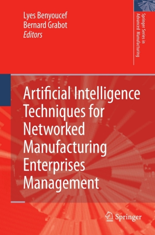 Cover image: Artificial Intelligence Techniques for Networked Manufacturing Enterprises Management 1st edition 9781849961189