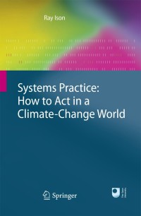 Imagen de portada: Systems Practice: How to Act in a Climate Change World 9781849961240