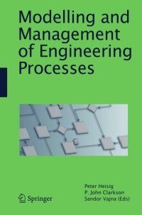 صورة الغلاف: Modelling and Management of Engineering Processes 1st edition 9781849961981