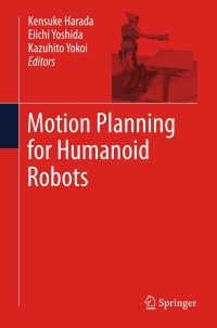 Imagen de portada: Motion Planning for Humanoid Robots 1st edition 9781849962193