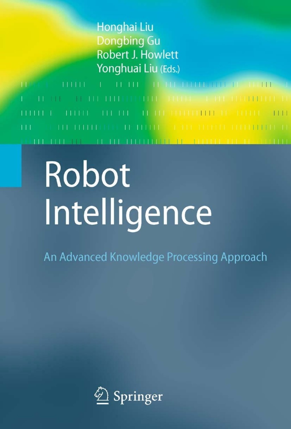 Robot Intelligence An Advanced Knowledge Processing Approach 1st Edition