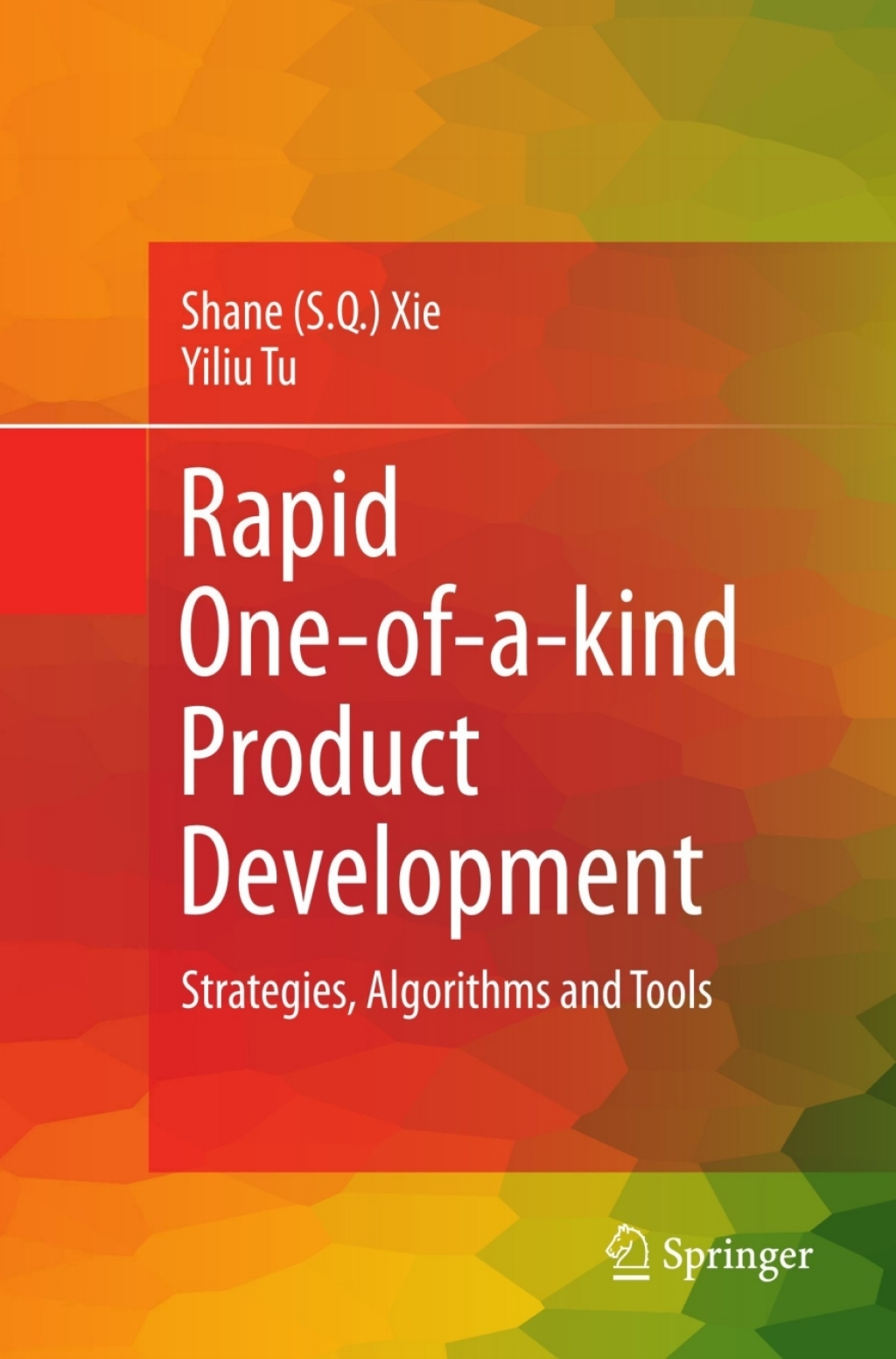Rapid One-of-a-kind Product Development Strategies, Algorithms and Tools