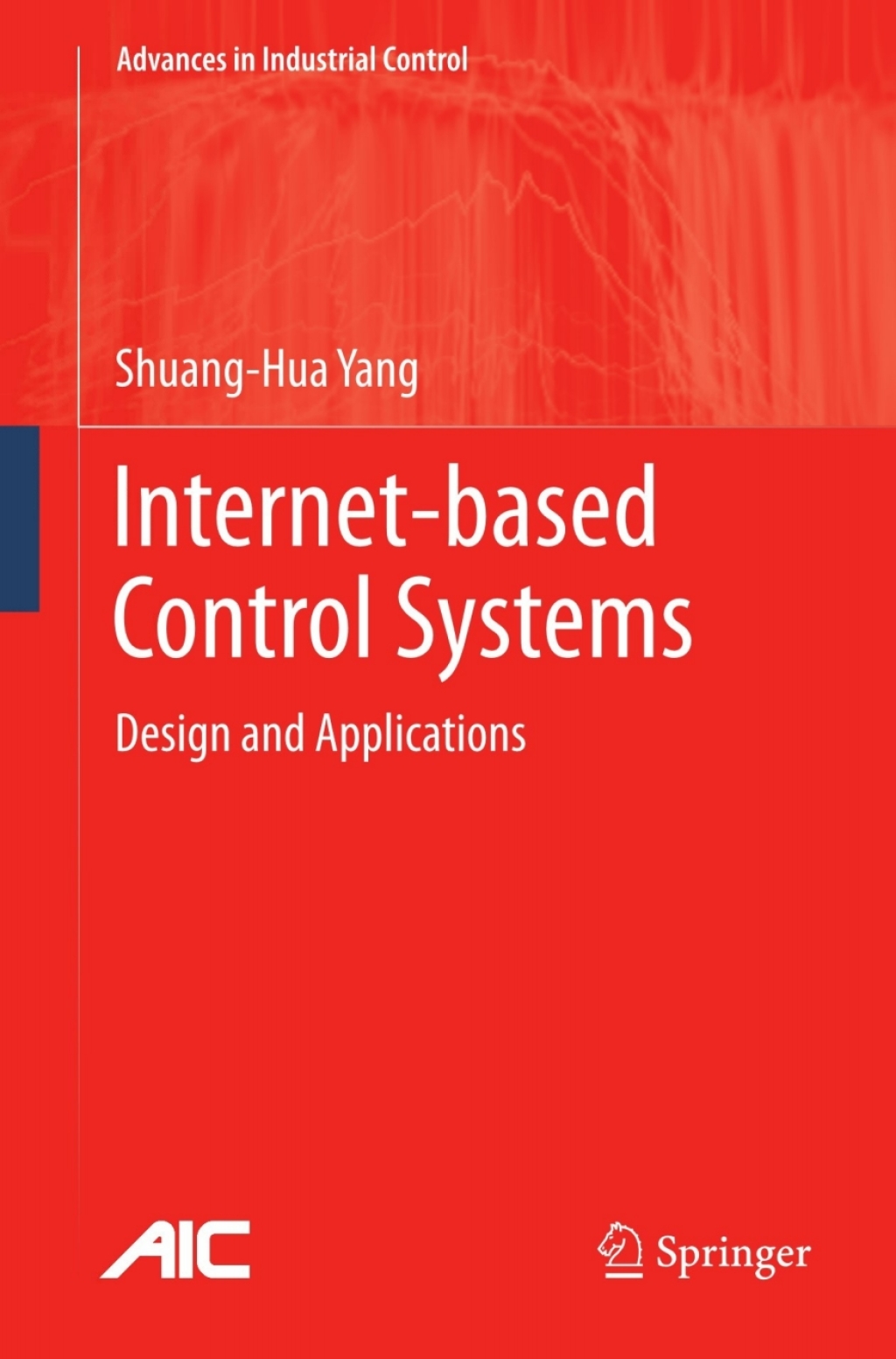 Internet-based Control Systems Design and Applications