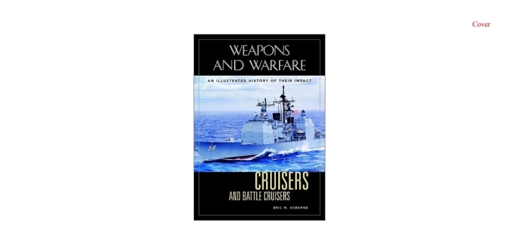 Cruisers and Battle Cruisers An Illustrated History of Their Impact 1st Edition